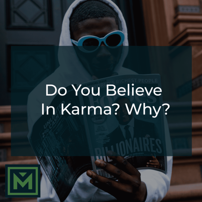 Do you believe in karma
