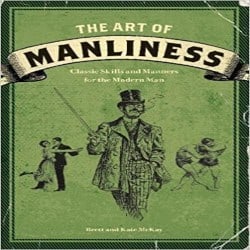 Manly Groomsmen Gift Ideas - The Art of Manliness Classic Skills and Manners for the Modern Man (1)